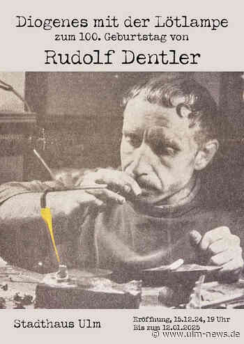 Diogenes mit der Lötlampe - Zum 100. Geburtstag von Rudolf Dentler