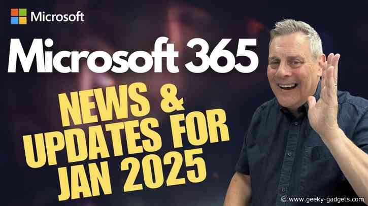 Microsoft 365 January 2025 Updates: New Features You Need to Know