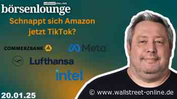 wO Börsenlounge : Amazon | Commerzbank | Lufthansa - kommt jetzt die Intel-Übernahme?
