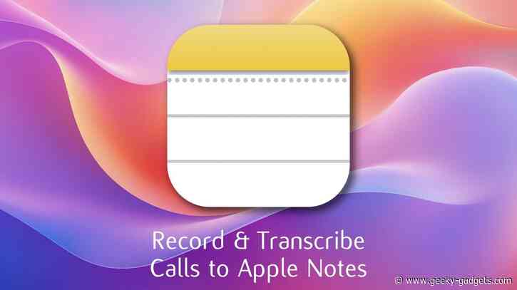Using Apple Notes to Record & Transcribe Calls