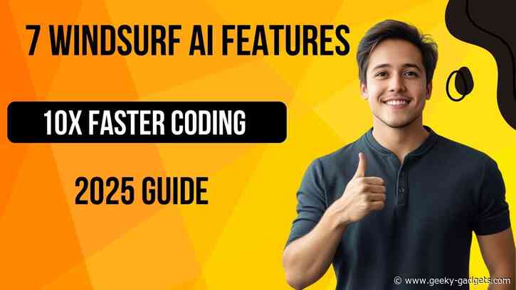 7 Windsurf AI Features to Make Your Coding 10x Faster in 2025