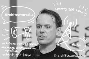 Rory Hyde on how to broadcast the value of architecture to a wider audience