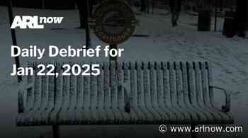 ARLnow Daily Debrief for Jan 22, 2025
