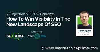 AI-Organized SERPs & Overviews: How To Win Visibility In The New Landscape Of SEO via @sejournal, @hethr_campbell