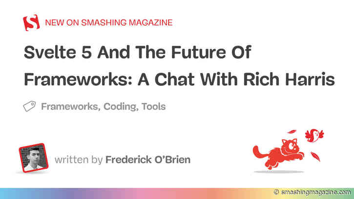 Svelte 5 And The Future Of Frameworks: A Chat With Rich Harris