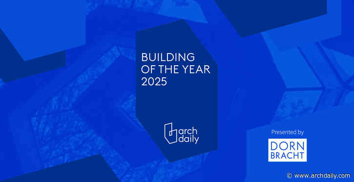 The ArchDaily 2025 Building of the Year Awards
