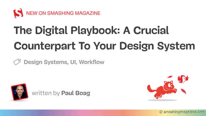 The Digital Playbook: A Crucial Counterpart To Your Design System