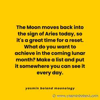The Moon moves back into the sign of Aries today
