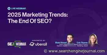 2025 Marketing Trends: The End Of SEO? [Webinar] via @sejournal, @hethr_campbell