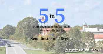 Neumünster 5 in 5: Der neue KN-Newsletter für Neumünster, Bordesholm und Boostedt