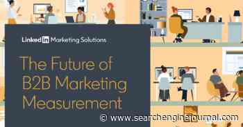 LinkedIn Report Reveals 5 Key Trends Reshaping B2B Marketing via @sejournal, @MattGSouthern