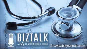 BizTalk 401: Medical Society president talks health care in Wichita