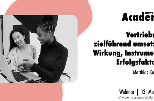Vertriebs-PR zielführend umsetzen: Wirkung, Instrumente, Erfolgsfaktoren / Ein Webinar der news aktuell Academy