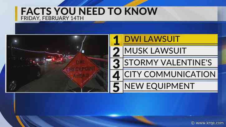 KRQE Newsfeed: DWI lawsuit, Musk lawsuit, Stormy day, City communication, New equipment
