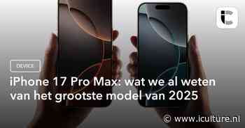 iPhone 17 Pro Max: wat we al weten van het grootste model van 2025
