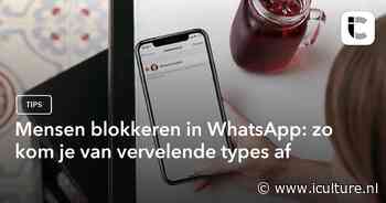 Mensen blokkeren in WhatsApp: zo kom je van vervelende types af