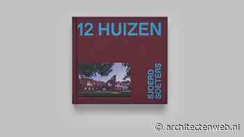 Twaalf woonhuizen van Sjoerd Soeters gebundeld