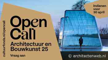 Nieuwe Open Call voor Architectuur en Bouwkunst