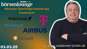 wO Börsenlounge: Bitcoin | Telekom | Thyssen - neue Aktienperle aus Frankreich hebt ab