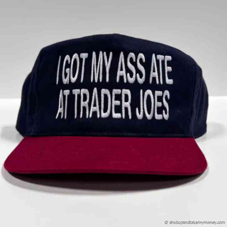 I Got My Ass Ate at Trader Joe’s: Funny Vintage Strapback Cap – Custom Embroidered