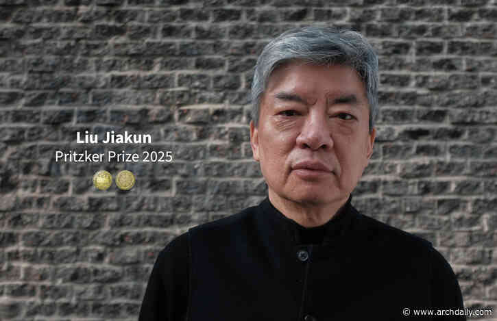 Chinese Architect Liu Jiakun Receives the 2025 Pritzker Architecture Prize