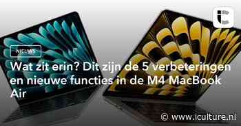 Wat zit erin? Dit zijn de 5 verbeteringen en nieuwe functies in de M4 MacBook Air