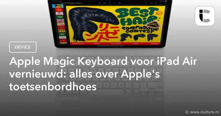 Apple Magic Keyboard voor iPad Air vernieuwd: alles over Apple’s toetsenbordhoes