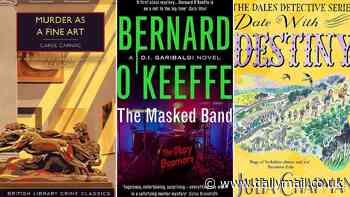 Cosy up with classic crime this month: The Masked Band by Bernard O'Keefe, Date with Destiny by Julia Chapman, Murder as a Fine Art by Carol Carnac