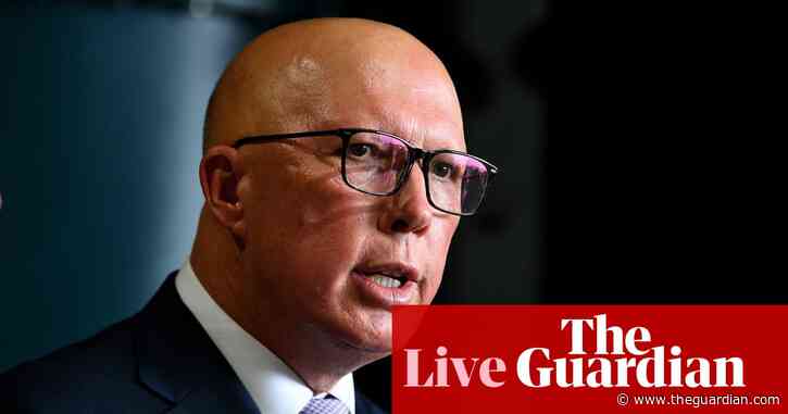 Dutton says Labor claims ‘utter nonsense’; multimillionaire faces new child abuse material charges – as it happened