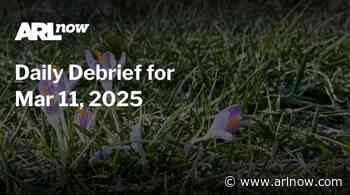 ARLnow Daily Debrief for Mar 11, 2025