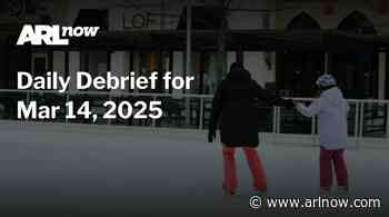 ARLnow Daily Debrief for Mar 14, 2025