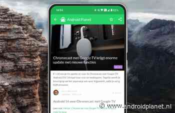 Grote Chromecast-update en OnePlus 13 mini (Android-nieuws #11 2025)