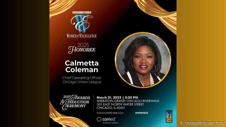 Calmetta Coleman: Chicago Urban League COO Honored as a 2025 Women of Excellence