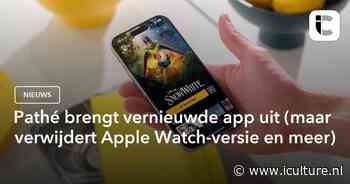 Pathé brengt vernieuwde app uit (maar verwijdert Apple Watch-versie en meer)