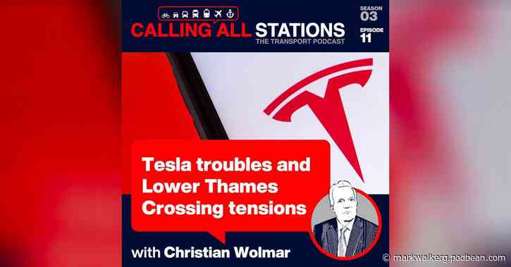 3/11 Tesla troubles and Lower Thames Crossing tensions