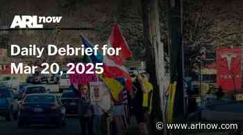 ARLnow Daily Debrief for Mar 20, 2025