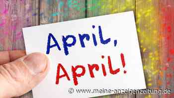 Warum scherzen wir am 1. April?
