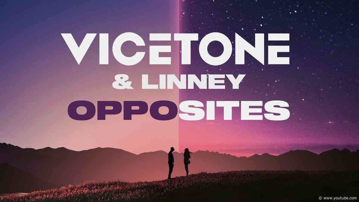 Vicetone & Linney - Opposites (Official Video)
