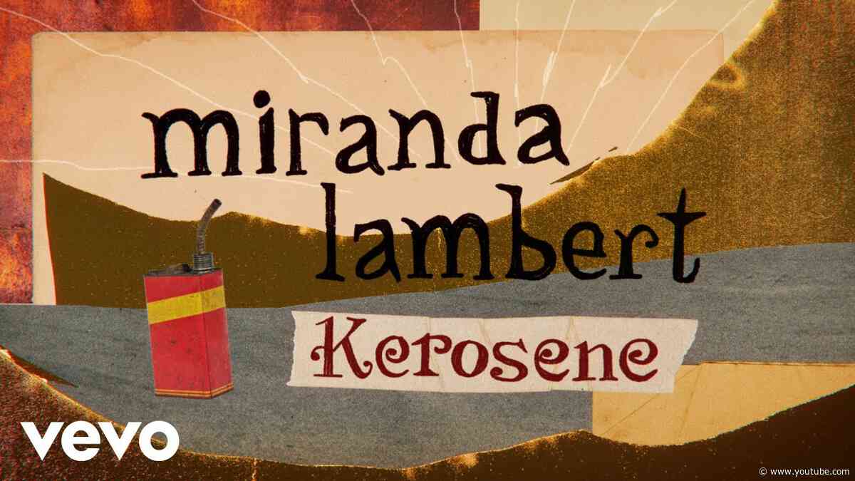 Miranda Lambert - Kerosene (Official Lyric Video)