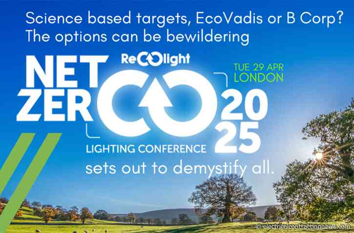 Net Zero Lighting 2025 set to demystify sustainability credentials