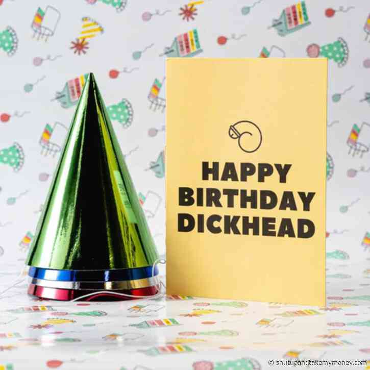 Happy Birthday Dickhead – Hilarious Never-Ending Birthday Card for Him