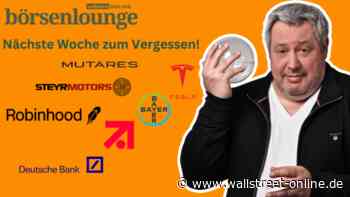 wO Börsenlounge - die Woche: Von Bayers Murmeltier, Teslas Querelen und der Situation bei Mutares/Steyr