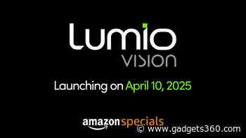Lumio Vision Smart TVs to Launch in India on April 10; Amazon Availability Announced