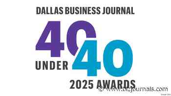 Dallas Business Journal's 40 Under 40 unveiled for 2025