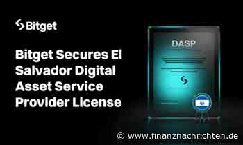 Bitget Limited: Bitget erhält nach BSP-Genehmigung die Lizenz als Digital Asset Service Provider (DASP) in El Salvador