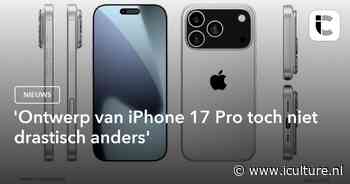 ‘Ontwerp van iPhone 17 Pro toch niet drastisch anders’