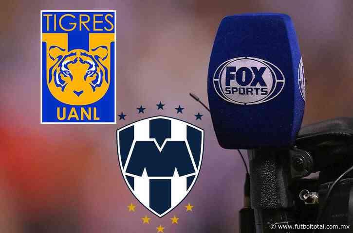Fox Sports dejaría a Tigres y Rayados sin transmisión para sus partidos