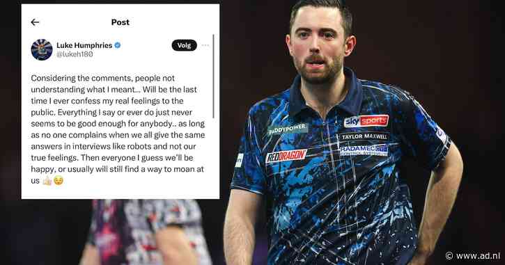 Luke Humphries nadat openharti­ge bekentenis hem haat oplevert: ‘Wat ik ook zeg, het is nooit goed genoeg’