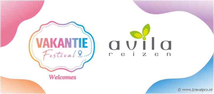 Avila Reizen bevestigt deelname aan Vakantie Festival 2026