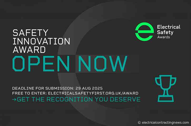 Entries open for Electrical Safety First’s Safety Innovation Award